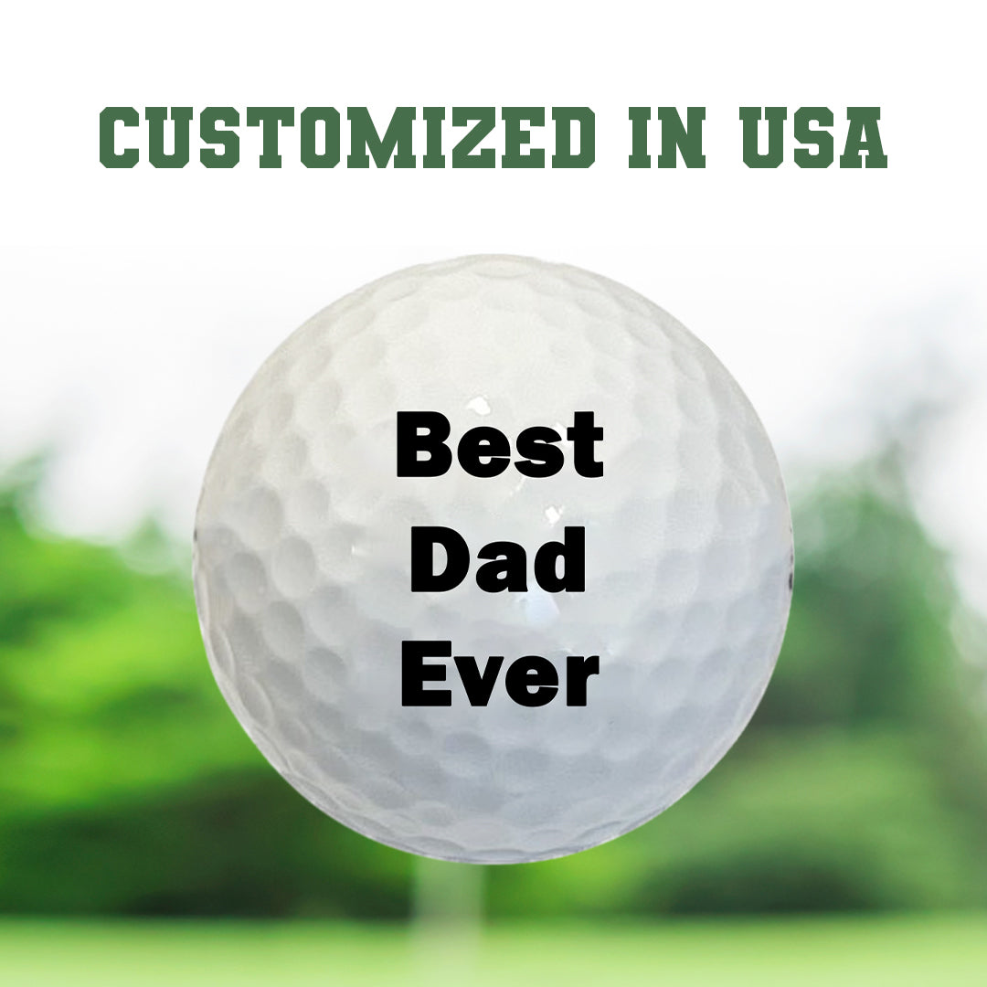 Custom Best Dad Ever Golf Balls B