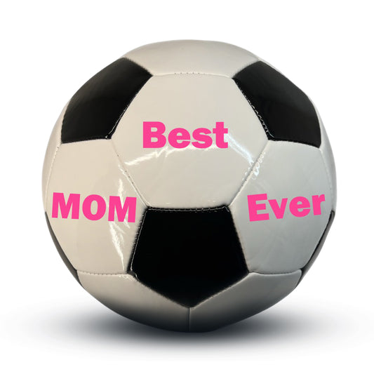Best Mom Ever Soccer Ball