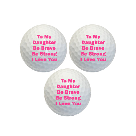 Custom To My Daughter Ever Golf Balls