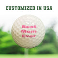 Load image into Gallery viewer, Best Mom Ever Golf Ball 3
