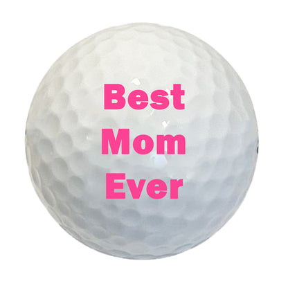 Custom Best Mom Ever Golf Balls A