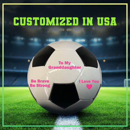 To My Granddaughter Soccer Ball 1