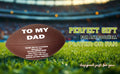 Load image into Gallery viewer, To My Dad Football 2
