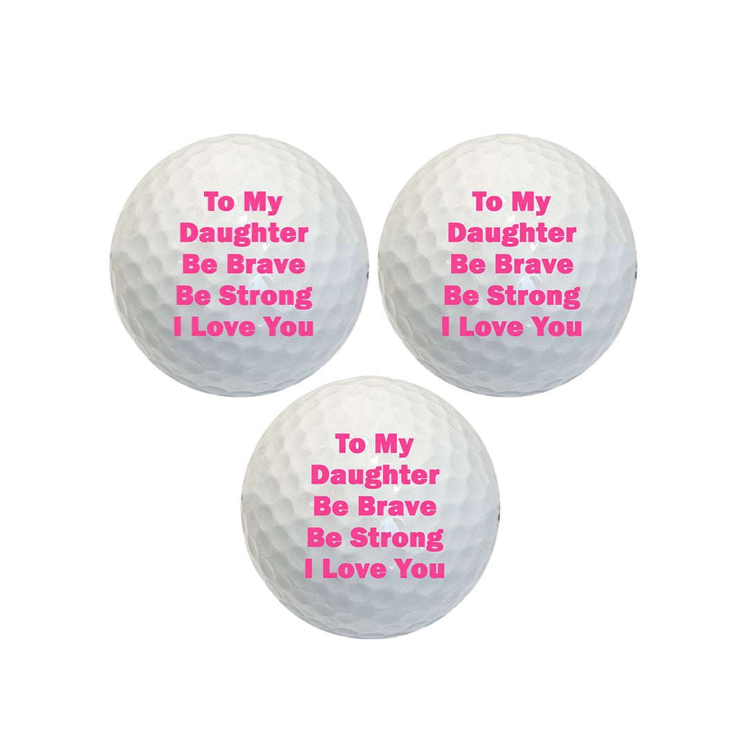 Custom To My Daughter Ever Golf Balls