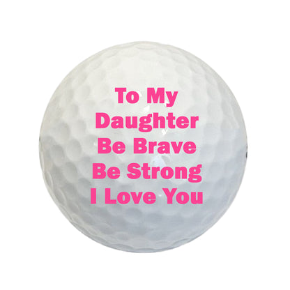Custom To My Daughter Ever Golf Balls, 3 Pack Golf Gift