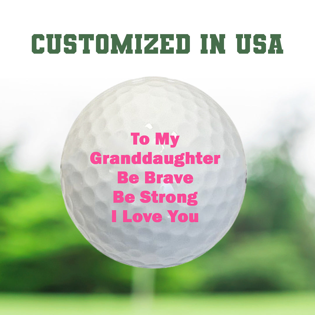 Custom To My Granddaughter Golf Ball C