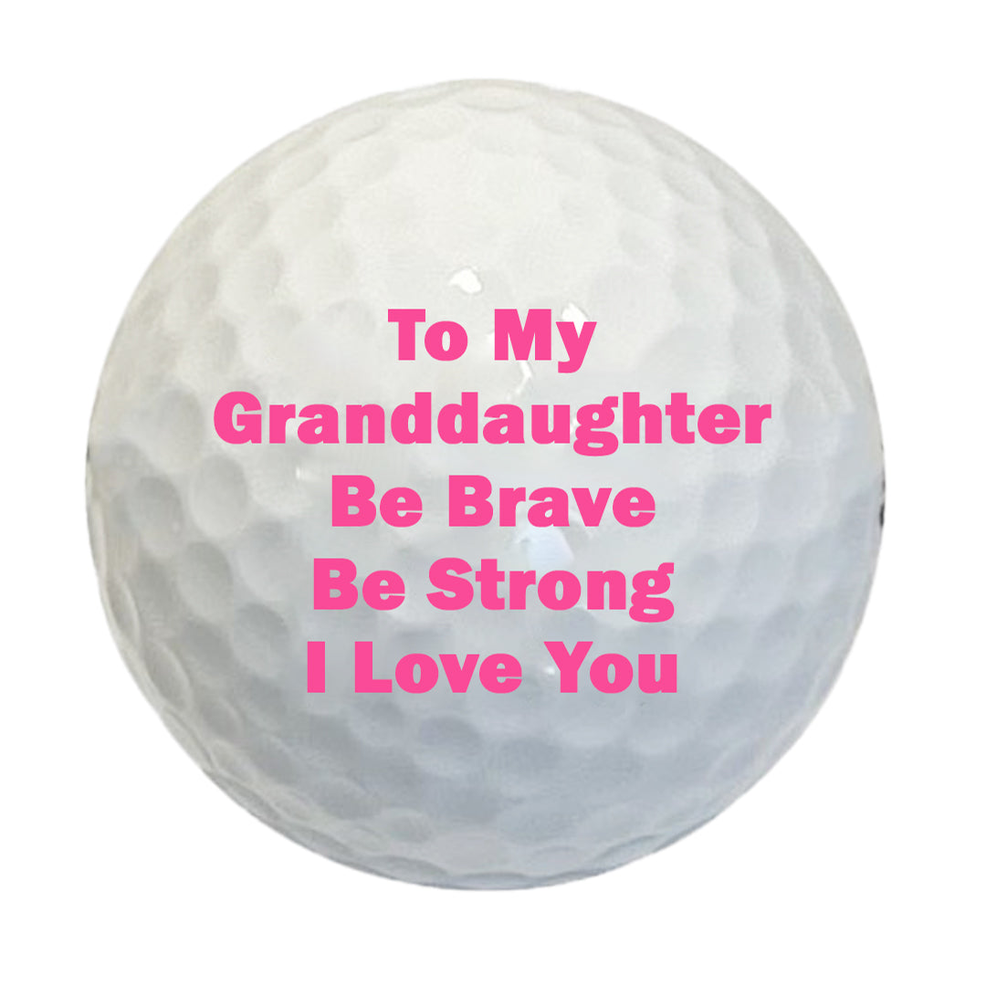 Custom To My Granddaughter Golf Ball D